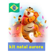 kit natal aurora